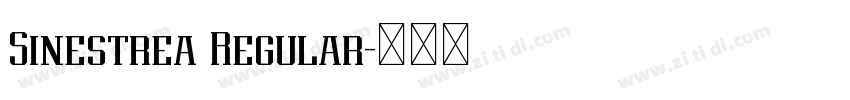 Sinestrea Regular字体转换 Sinestrea Regular字体转换
